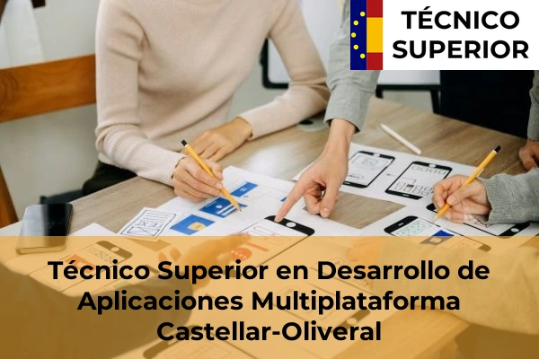 Técnico Superior en Desarrollo de Aplicaciones Multiplataforma en Castellar-Oliveral