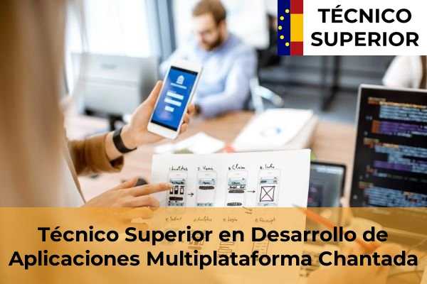 Técnico Superior en Desarrollo de Aplicaciones Multiplataforma en Antas de Ulla 7 Técnico Superior en Desarrollo de Aplicaciones Multiplataforma en Chantada