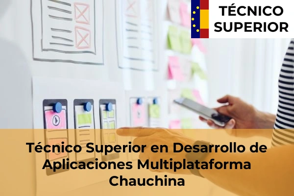 Técnico Superior en Desarrollo de Aplicaciones Multiplataforma en Gójar 18 Técnico Superior en Desarrollo de Aplicaciones Multiplataforma en Chauchina