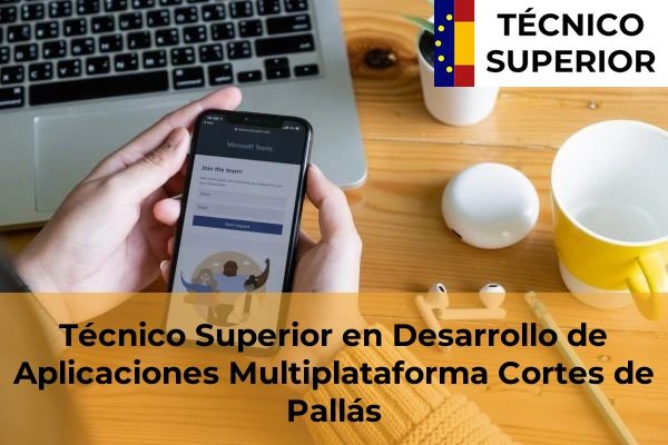 Técnico Superior en Desarrollo de Aplicaciones Multiplataforma en Cortes de Pallás