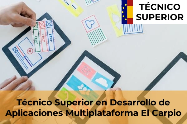 Técnico Superior en Desarrollo de Aplicaciones Multiplataforma en Pedro Abad 17 Técnico Superior en Desarrollo de Aplicaciones Multiplataforma en El Carpio