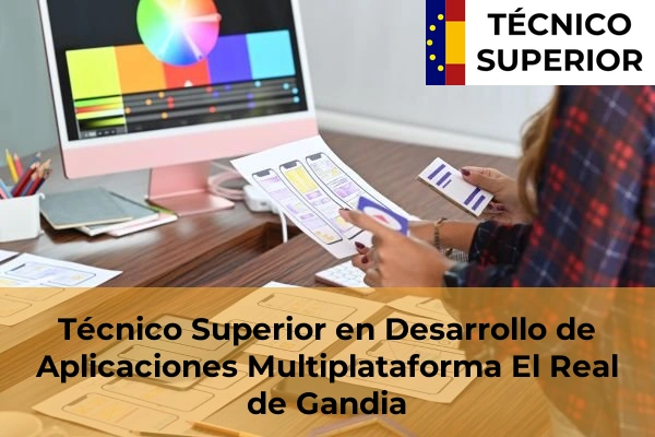Técnico Superior en Desarrollo de Aplicaciones Multiplataforma en El Real de Gandia
