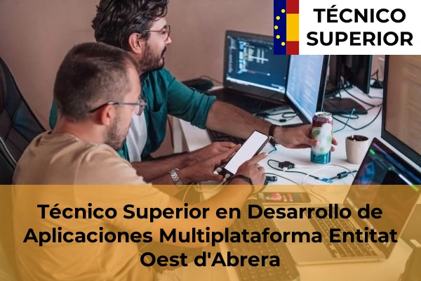 Técnico Superior en Desarrollo de Aplicaciones Multiplataforma en Manresa 38 Técnico Superior en Desarrollo de Aplicaciones Multiplataforma en Entitat Oest d'Abrera