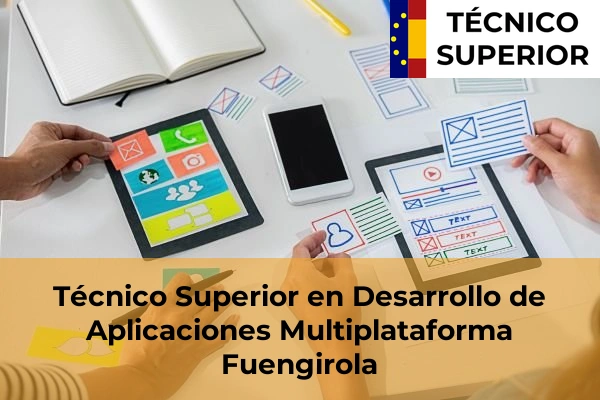 Técnico Superior en Desarrollo de Aplicaciones Multiplataforma en Entrerríos 30 Técnico Superior en Desarrollo de Aplicaciones Multiplataforma en Fuengirola