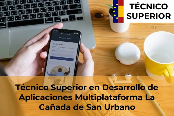 Técnico Superior en Desarrollo de Aplicaciones Multiplataforma en La Cañada
