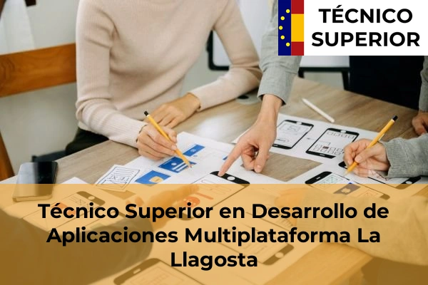 Técnico Superior en Desarrollo de Aplicaciones Multiplataforma en Manresa 51 Técnico Superior en Desarrollo de Aplicaciones Multiplataforma en La Llagosta