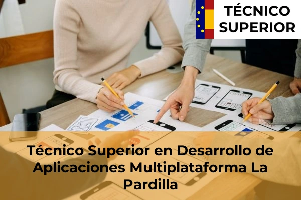 Técnico Superior en Desarrollo de Aplicaciones Multiplataforma en La Pardilla