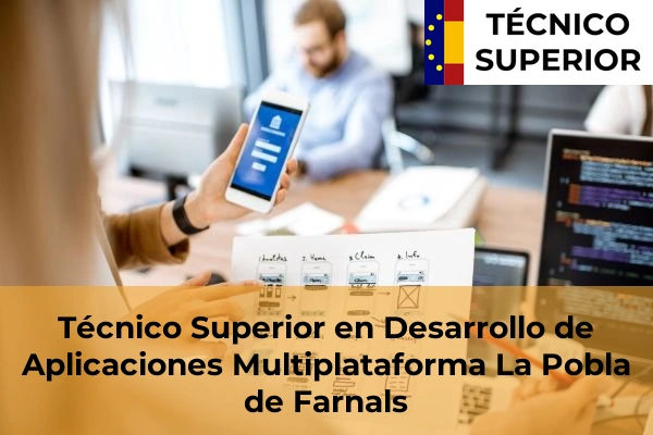 Técnico Superior en Desarrollo de Aplicaciones Multiplataforma en La Pobla de Farnals