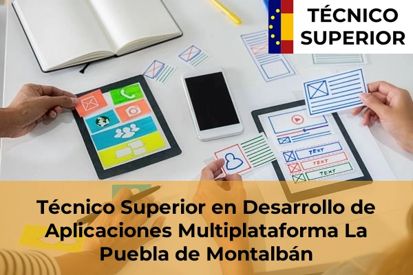 Técnico Superior en Desarrollo de Aplicaciones Multiplataforma en La Puebla de Montalbán