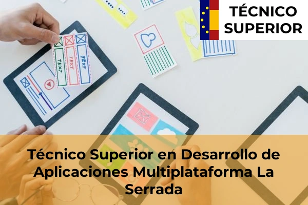 Técnico Superior en Desarrollo de Aplicaciones Multiplataforma en El Tiemblo 9 Técnico Superior en Desarrollo de Aplicaciones Multiplataforma en La Serrada