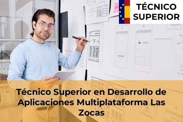 Técnico Superior en Desarrollo de Aplicaciones Multiplataforma en Las Zocas