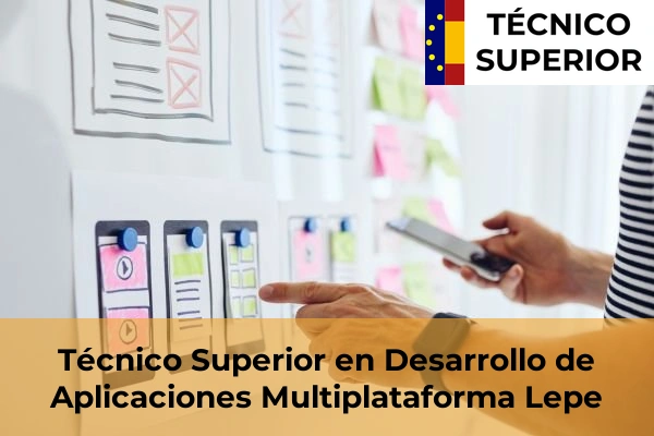 Técnico Superior en Desarrollo de Aplicaciones Multiplataforma en Lepe