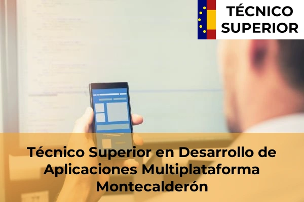 Técnico Superior en Desarrollo de Aplicaciones Multiplataforma en Montecalderón