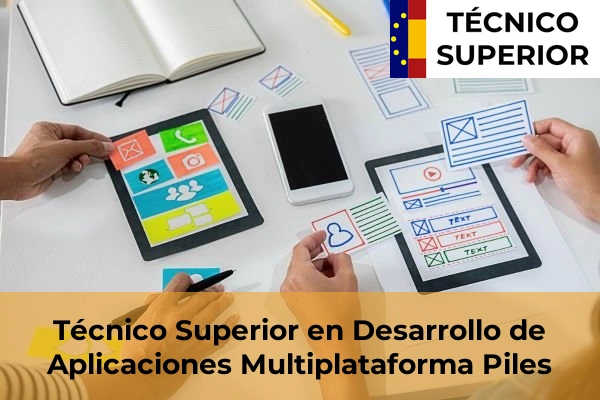 Técnico Superior en Desarrollo de Aplicaciones Multiplataforma en Piles