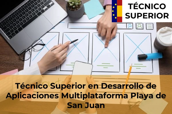 Técnico Superior en Desarrollo de Aplicaciones Multiplataforma en Playa de San Juan