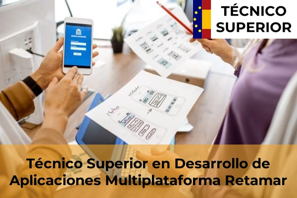 Técnico Superior en Desarrollo de Aplicaciones Multiplataforma en Las Norias 37 Técnico Superior en Desarrollo de Aplicaciones Multiplataforma en Retamar