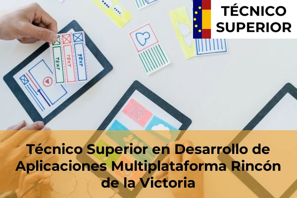 Técnico Superior en Desarrollo de Aplicaciones Multiplataforma en Entrerríos 42 Técnico Superior en Desarrollo de Aplicaciones Multiplataforma en Rincón de la Victoria