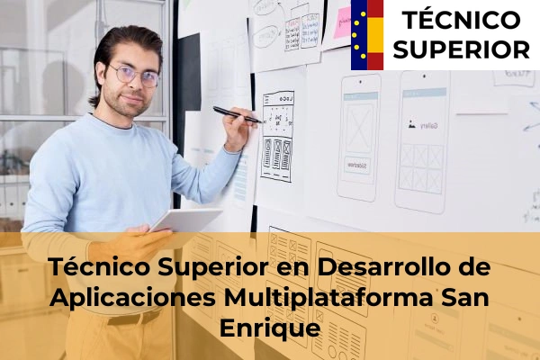 Técnico Superior en Desarrollo de Aplicaciones Multiplataforma en San Pablo de Buceite 31 Técnico Superior en Desarrollo de Aplicaciones Multiplataforma en San Enrique