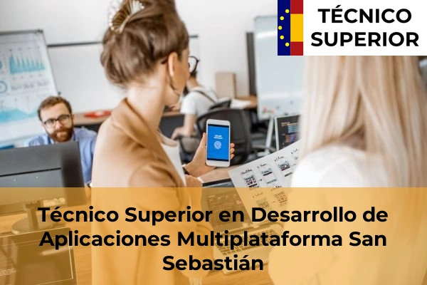 Técnico Superior en Desarrollo de Aplicaciones Multiplataforma en San Sebastián