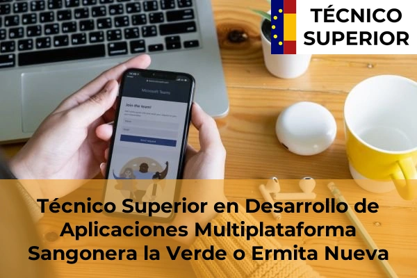 Técnico Superior en Desarrollo de Aplicaciones Multiplataforma en Sangonera la Verde o Ermita Nueva
