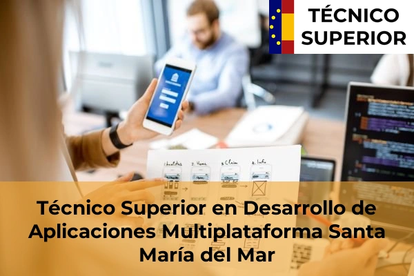 Técnico Superior en Desarrollo de Aplicaciones Multiplataforma en Santa María del Mar