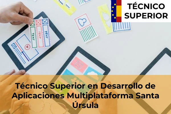 Técnico Superior en Desarrollo de Aplicaciones Multiplataforma en Santa Úrsula