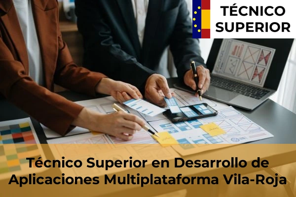 Técnico Superior en Desarrollo de Aplicaciones Multiplataforma en Bordils 35 Técnico Superior en Desarrollo de Aplicaciones Multiplataforma en Vila-Roja