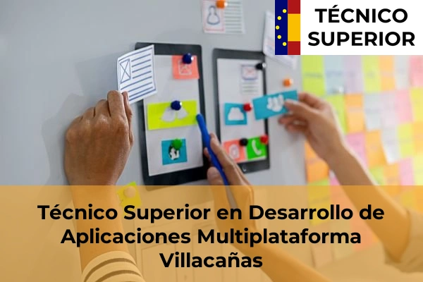 Técnico Superior en Desarrollo de Aplicaciones Multiplataforma en Villacañas