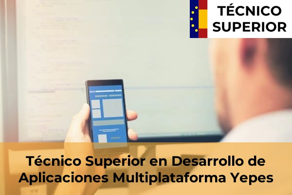 Técnico Superior en Desarrollo de Aplicaciones Multiplataforma en Yepes