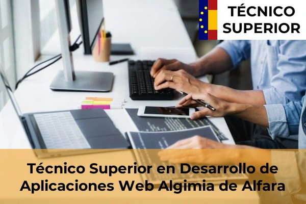 Técnico Superior en Desarrollo de Aplicaciones Web en Algimia de Alfara