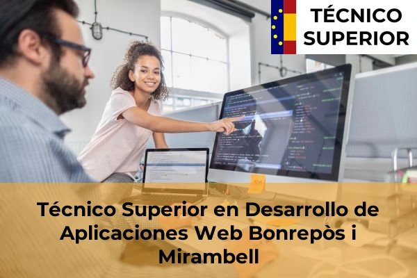 Técnico Superior en Desarrollo de Aplicaciones Web en Bonrepòs i Mirambell