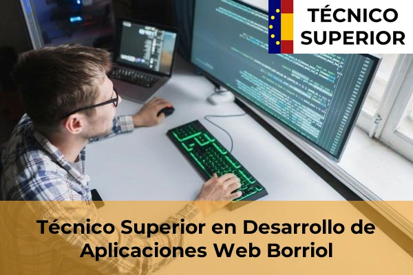 Técnico Superior en Desarrollo de Aplicaciones Web en Càlig 16 Técnico Superior en Desarrollo de Aplicaciones Web en Borriol