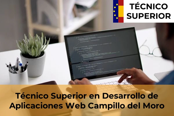 Técnico Superior en Desarrollo de Aplicaciones Web en Retamar 13 Técnico Superior en Desarrollo de Aplicaciones Web en Campillo del Moro