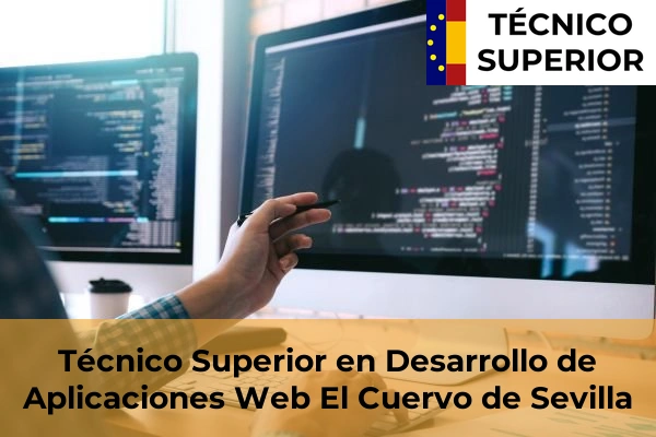 Técnico Superior en Desarrollo de Aplicaciones Web en El Cuervo de Sevilla