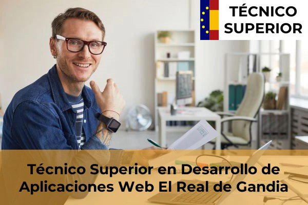 Técnico Superior en Desarrollo de Aplicaciones Web en El Real de Gandia
