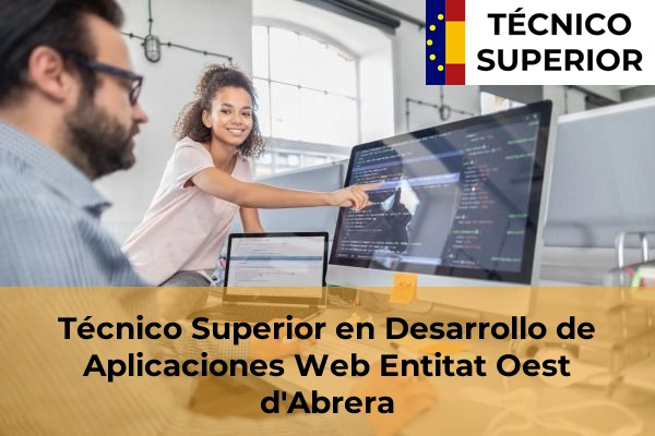 Técnico Superior en Desarrollo de Aplicaciones Web en Ripollet 38 Técnico Superior en Desarrollo de Aplicaciones Web en Entitat Oest d'Abrera