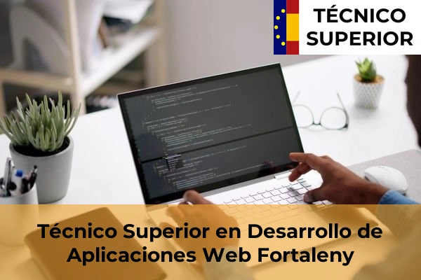 Técnico Superior en Desarrollo de Aplicaciones Web en Fortaleny