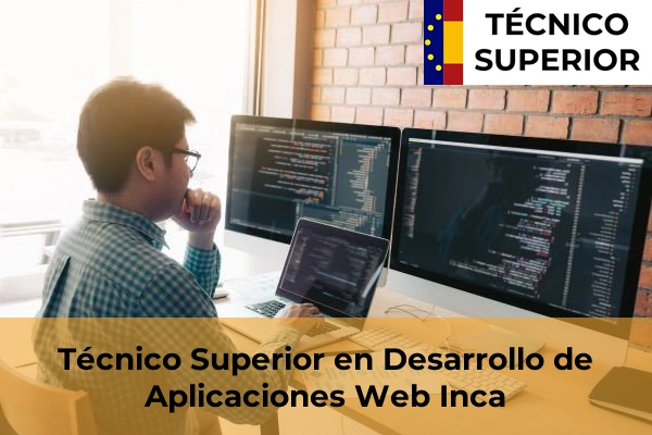 Técnico Superior en Desarrollo de Aplicaciones Web en Platja de Palma 22 Técnico Superior en Desarrollo de Aplicaciones Web en Inca