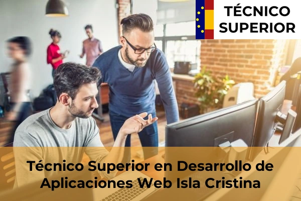 Técnico Superior en Desarrollo de Aplicaciones Web en la provincia de Huelva 16 Técnico Superior en Desarrollo de Aplicaciones Web en Isla Cristina