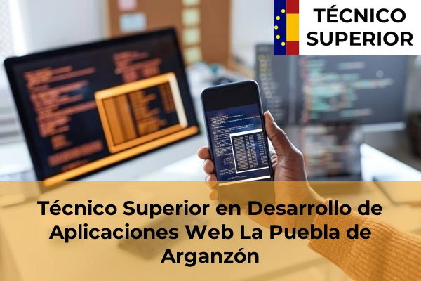 Técnico Superior en Desarrollo de Aplicaciones Web en Roa 8 Técnico Superior en Desarrollo de Aplicaciones Web en La Puebla de Arganzón