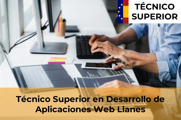 Técnico Superior en Desarrollo de Aplicaciones Web en Cangues d'Onís 19 Técnico Superior en Desarrollo de Aplicaciones Web en Llanes