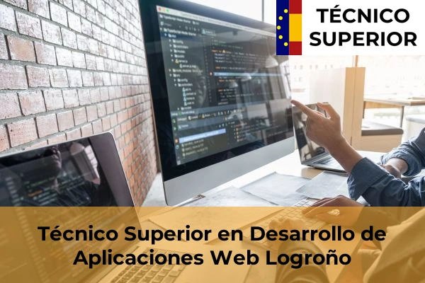 Técnico Superior en Desarrollo de Aplicaciones Web en Arnedo 8 Técnico Superior en Desarrollo de Aplicaciones Web en Logroño