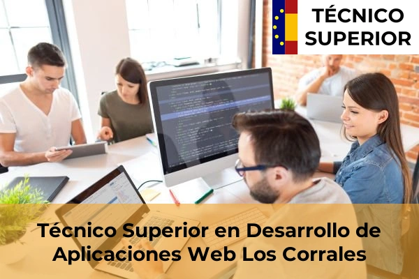Técnico Superior en Desarrollo de Aplicaciones Web en Los Corrales