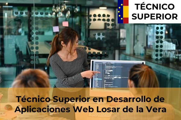 Técnico Superior en Desarrollo de Aplicaciones Web en Losar de la Vera