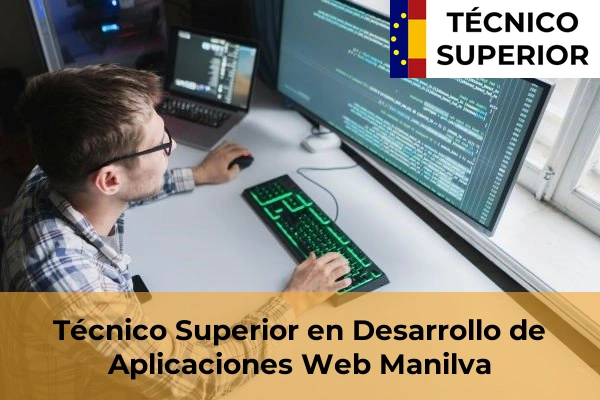 Técnico Superior en Desarrollo de Aplicaciones Web en Churriana 35 Técnico Superior en Desarrollo de Aplicaciones Web en Manilva
