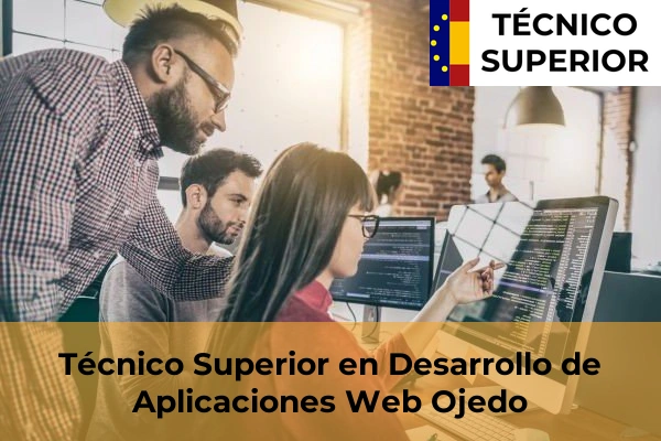 Técnico Superior en Desarrollo de Aplicaciones Web en Ojedo