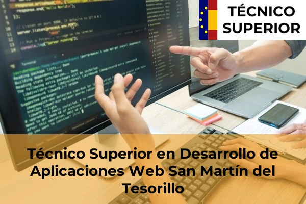 Técnico Superior en Desarrollo de Aplicaciones Web en San Martín del Tesorillo