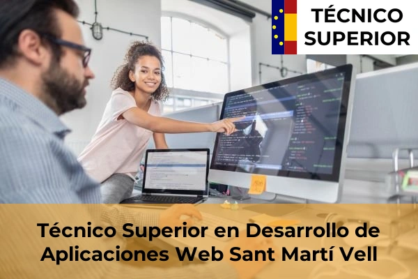Técnico Superior en Desarrollo de Aplicaciones Web en Vila-Roja 32 Técnico Superior en Desarrollo de Aplicaciones Web en Sant Martí Vell