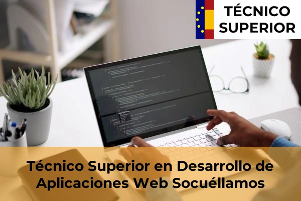 Técnico Superior en Desarrollo de Aplicaciones Web en Herencia 18 Técnico Superior en Desarrollo de Aplicaciones Web en Socuéllamos