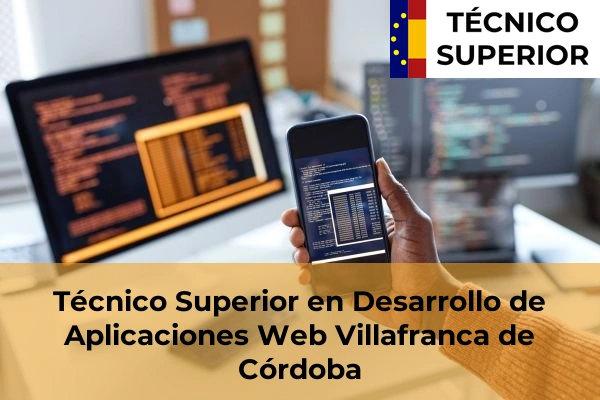 Técnico Superior en Desarrollo de Aplicaciones Web en Villafranca de Córdoba